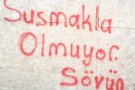 Susmakla Olmuyor Sövün Duvar Yazısı